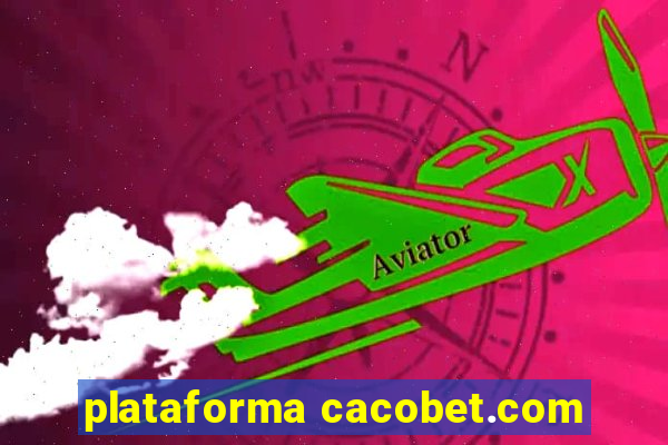 plataforma cacobet.com