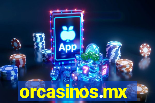 orcasinos.mx