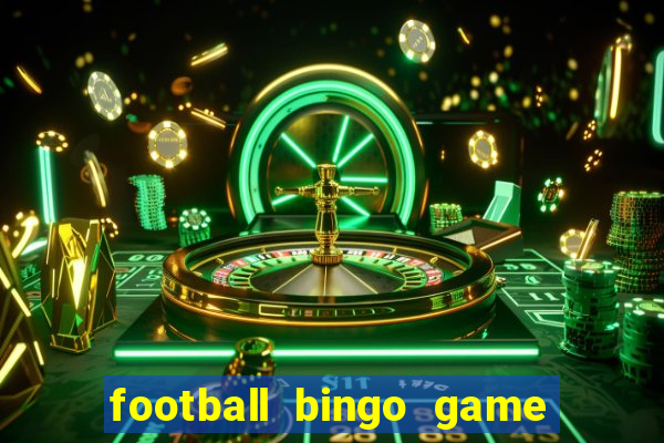 football bingo game - play now