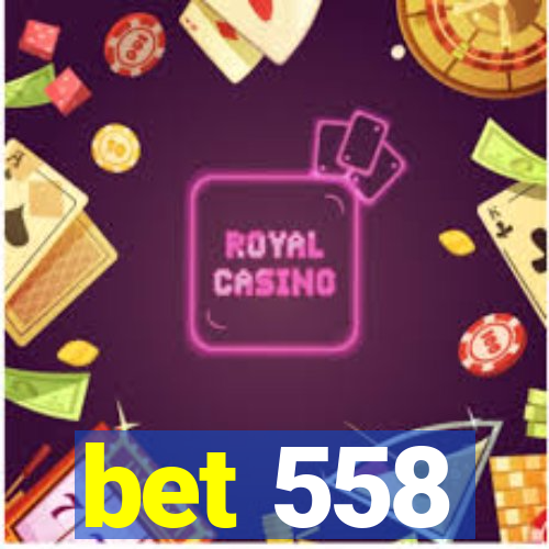 bet 558