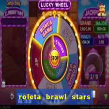 roleta brawl stars 2024 85 brawlers