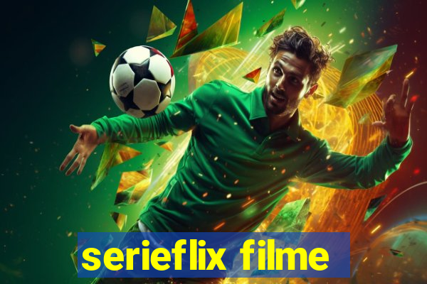 serieflix filme