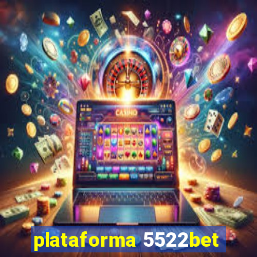 plataforma 5522bet