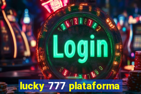 lucky 777 plataforma