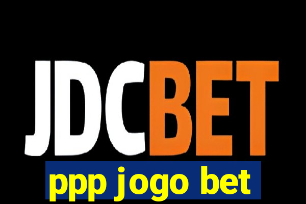 ppp jogo bet