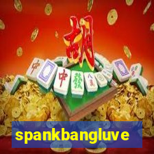 spankbangluve