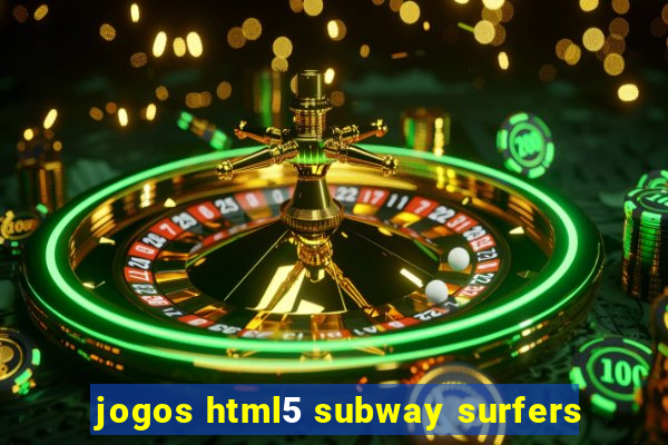 jogos html5 subway surfers