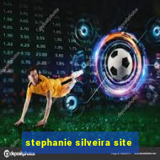 stephanie silveira site