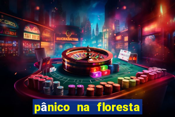 pânico na floresta 4 filme completo dublado mega filmes