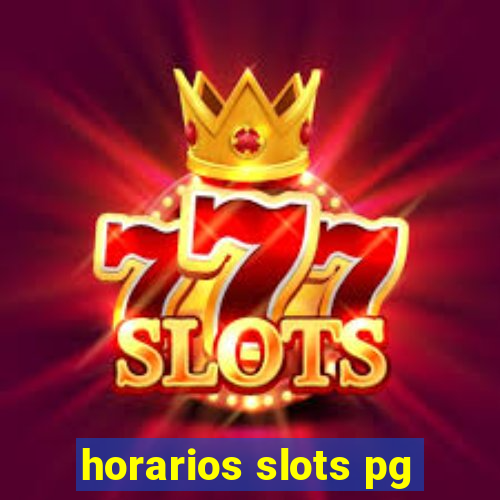 horarios slots pg