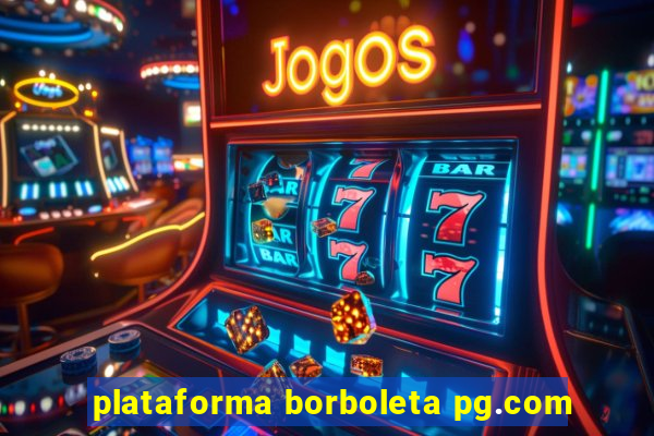 plataforma borboleta pg.com