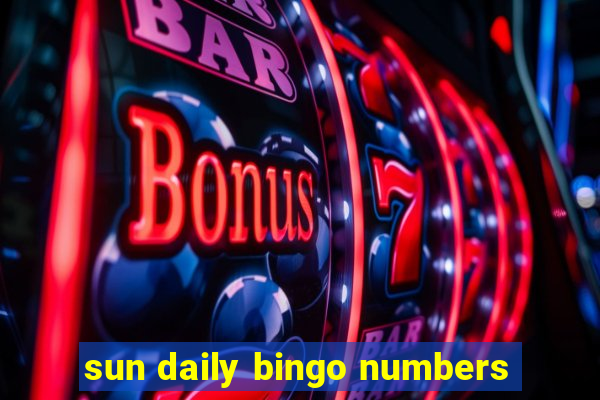 sun daily bingo numbers