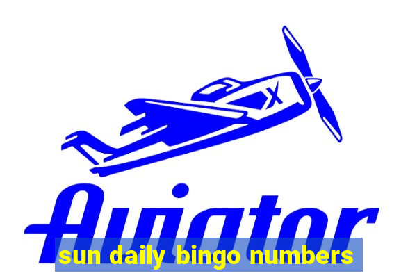 sun daily bingo numbers