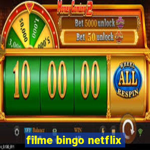 filme bingo netflix