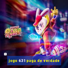 jogo 631 paga de verdade