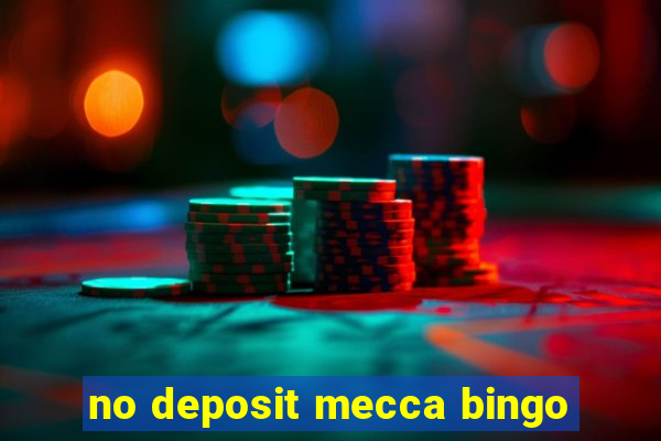 no deposit mecca bingo