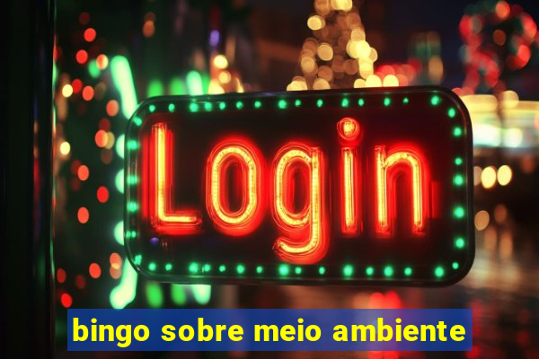 bingo sobre meio ambiente