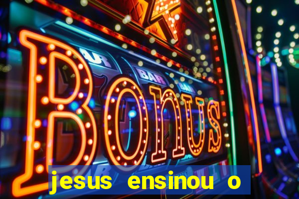 jesus ensinou o segredo da prosperidade