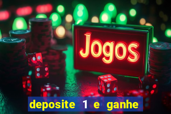 deposite 1 e ganhe 10 vai de bet