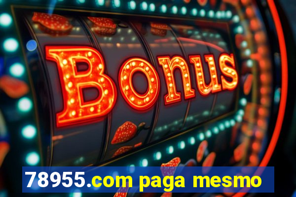 78955.com paga mesmo