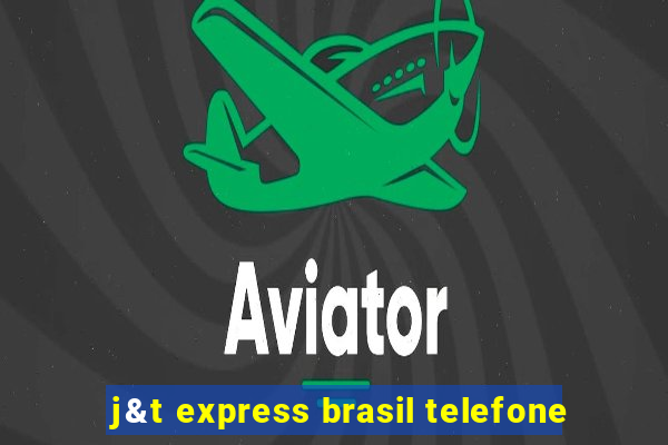 j&t express brasil telefone