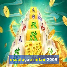 escalação milan 2009