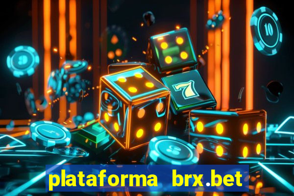 plataforma brx.bet é confiável