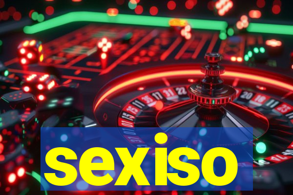 sexiso