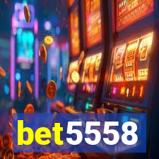 bet5558