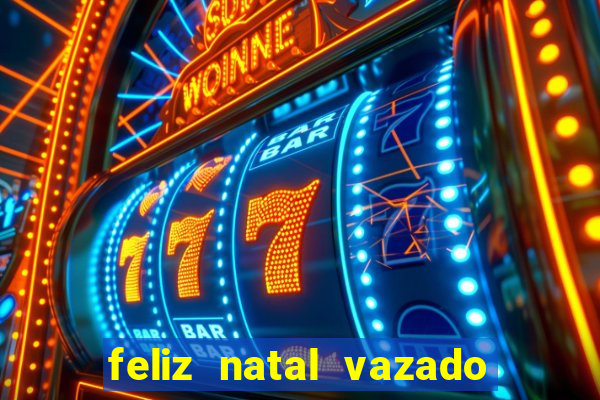 feliz natal vazado para imprimir