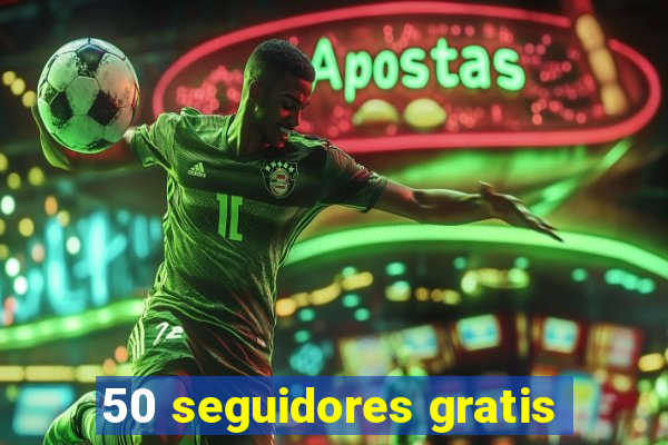 50 seguidores gratis