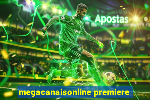 megacanaisonline premiere