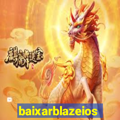 baixarblazeios