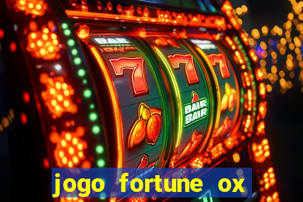 jogo fortune ox demo grátis