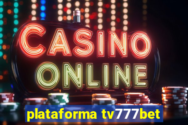 plataforma tv777bet