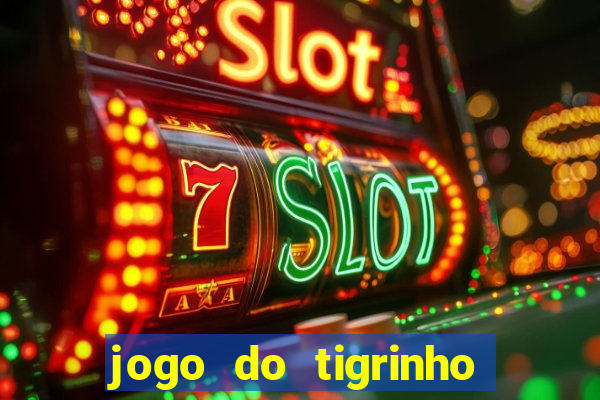 jogo do tigrinho de 5 reais