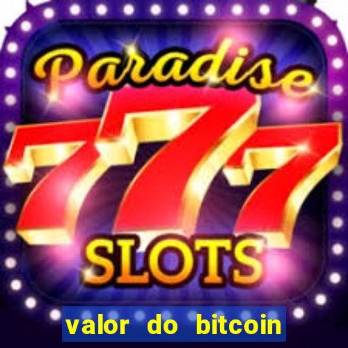 valor do bitcoin em 2020 em reais