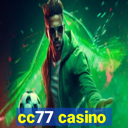 cc77 casino