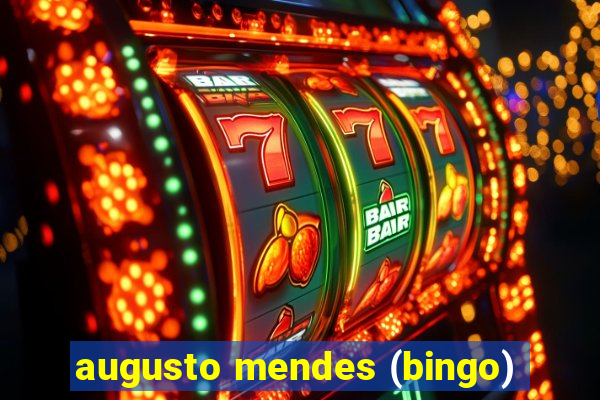 augusto mendes (bingo)