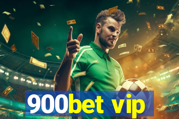 900bet vip