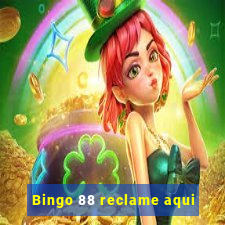 Bingo 88 reclame aqui