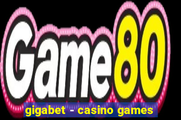 gigabet - casino games