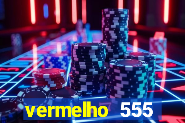 vermelho 555 plataforma de jogos