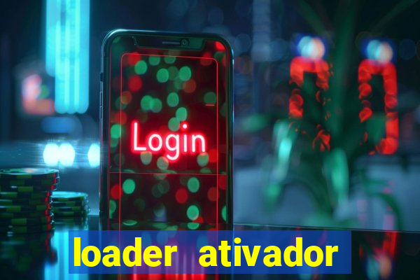 loader ativador windows 7