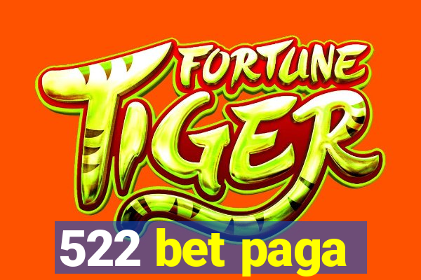 522 bet paga