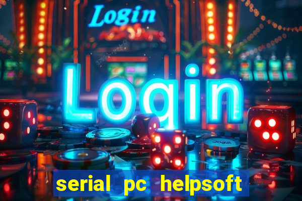 serial pc helpsoft driver updater