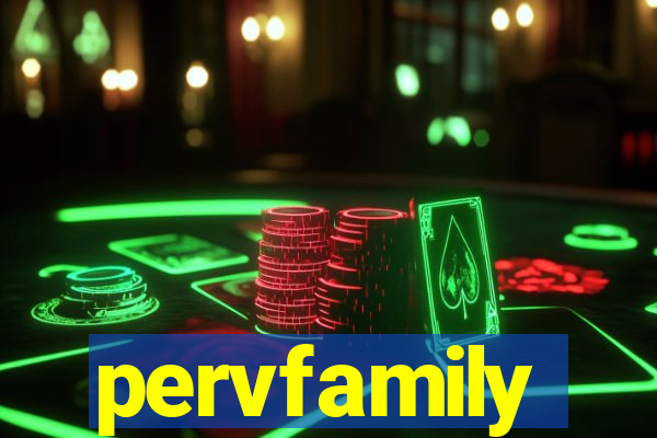 pervfamily