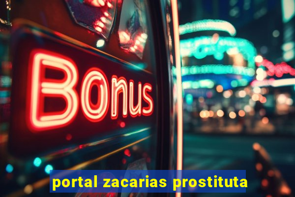 portal zacarias prostituta