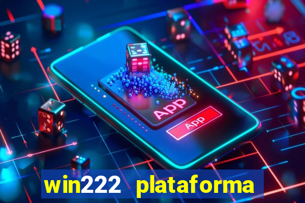 win222 plataforma de jogos