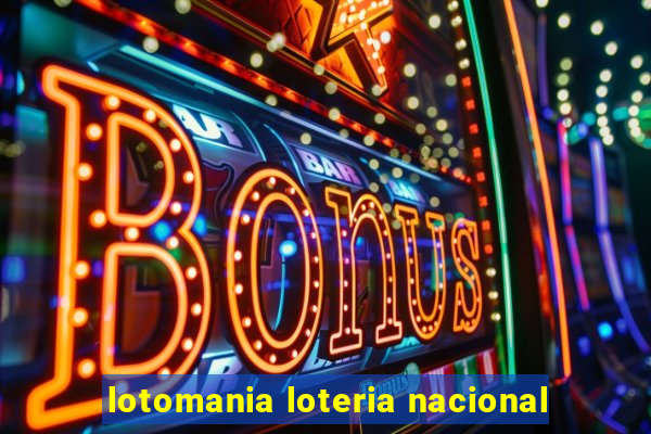 lotomania loteria nacional